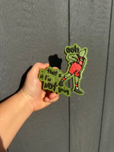 Load image into Gallery viewer, Grinch Saying
