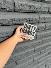 Load image into Gallery viewer, Dirty Hands
